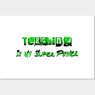 Teaching Is My Super Power Posters and Art